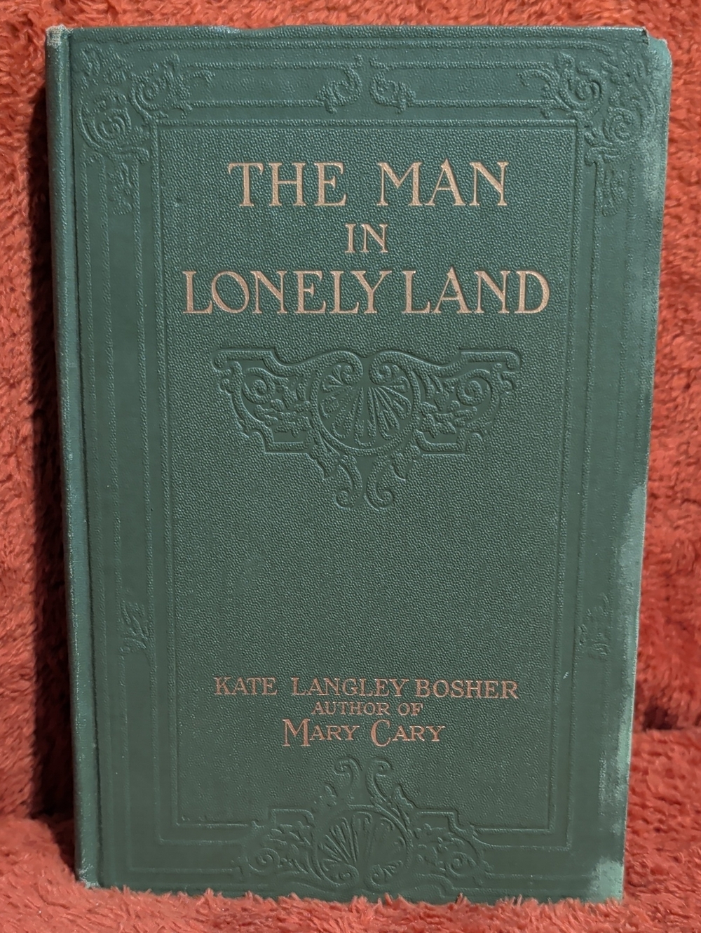 The Man in Lonely Land ( By Kate Langley Bosher )